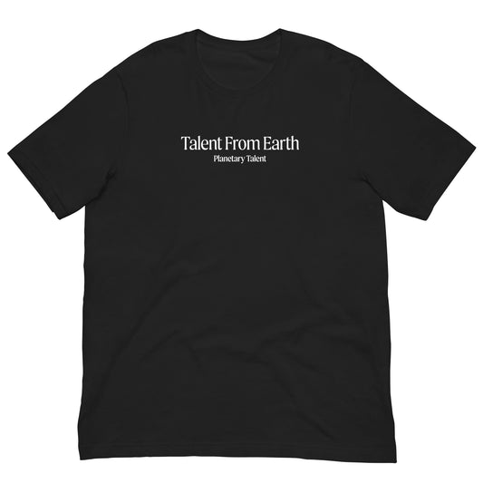 Talent From Earth Unisex T-shirt